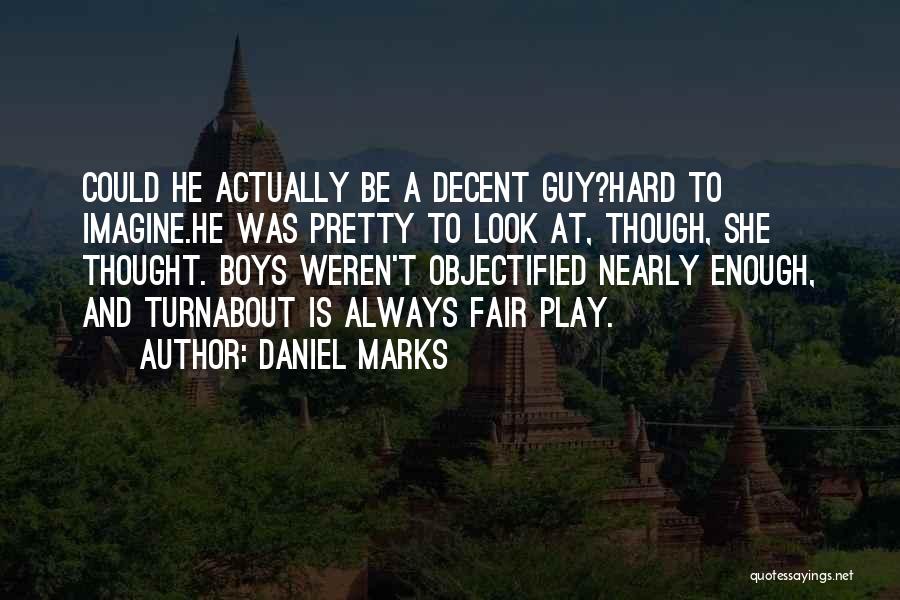 Objectified Quotes By Daniel Marks