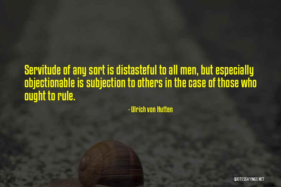 Objectionable Quotes By Ulrich Von Hutten Objectionable Quotes By Ulrich Von Hutten