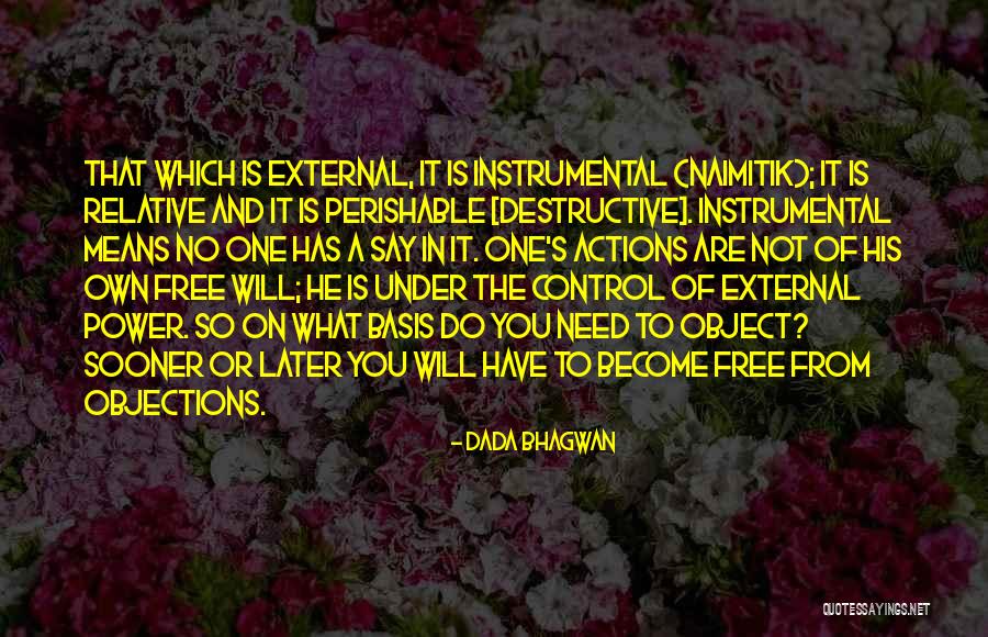 Objections Quotes By Dada Bhagwan