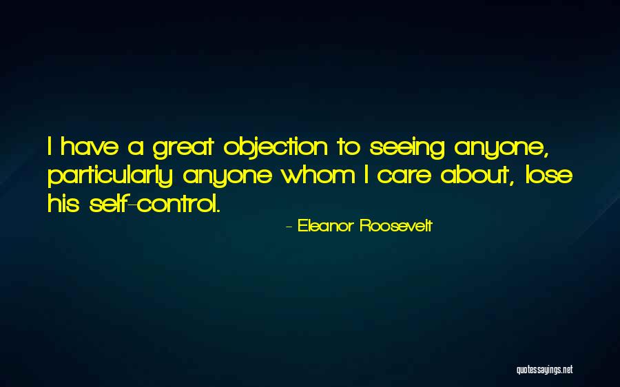 Objections Quotes By Eleanor Roosevelt