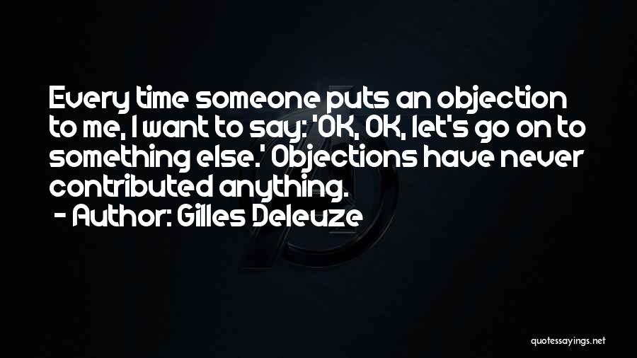 Objections Quotes By Gilles Deleuze