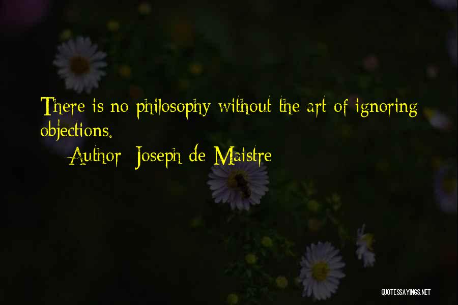 Objections Quotes By Joseph De Maistre