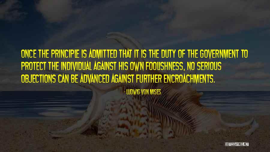 Objections Quotes By Ludwig Von Mises