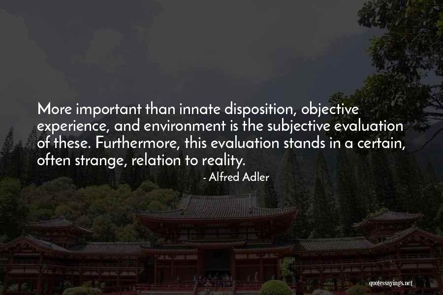 Objective And Subjective Quotes By Alfred Adler Objective And Subjective Quotes By Alfred Adler