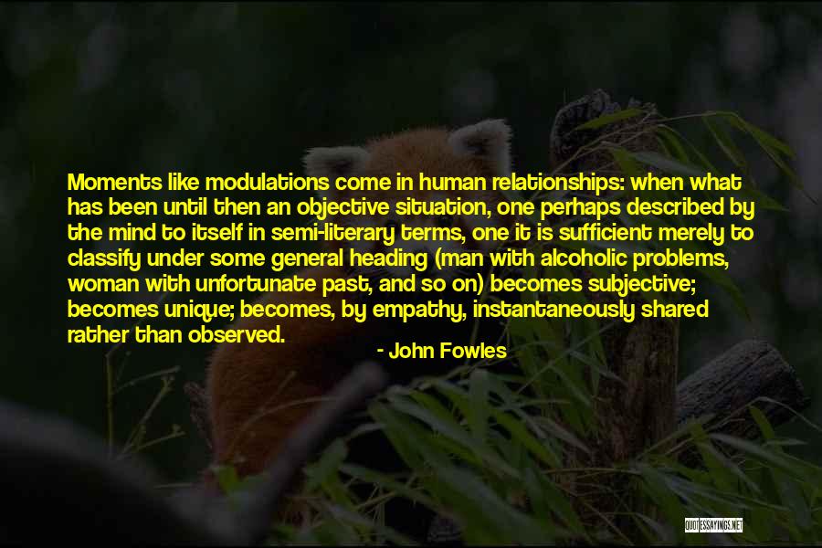 Objective And Subjective Quotes By John Fowles Objective And Subjective Quotes By John Fowles