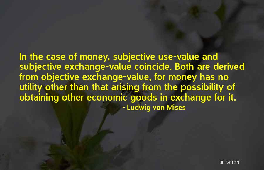 Objective And Subjective Quotes By Ludwig Von Mises Objective And Subjective Quotes By Ludwig Von Mises
