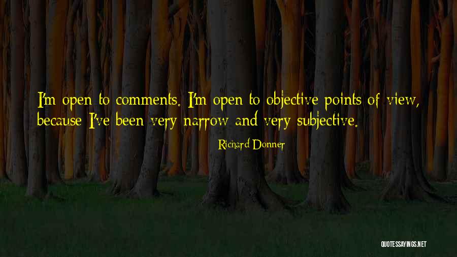 Objective And Subjective Quotes By Richard Donner Objective And Subjective Quotes By Richard Donner