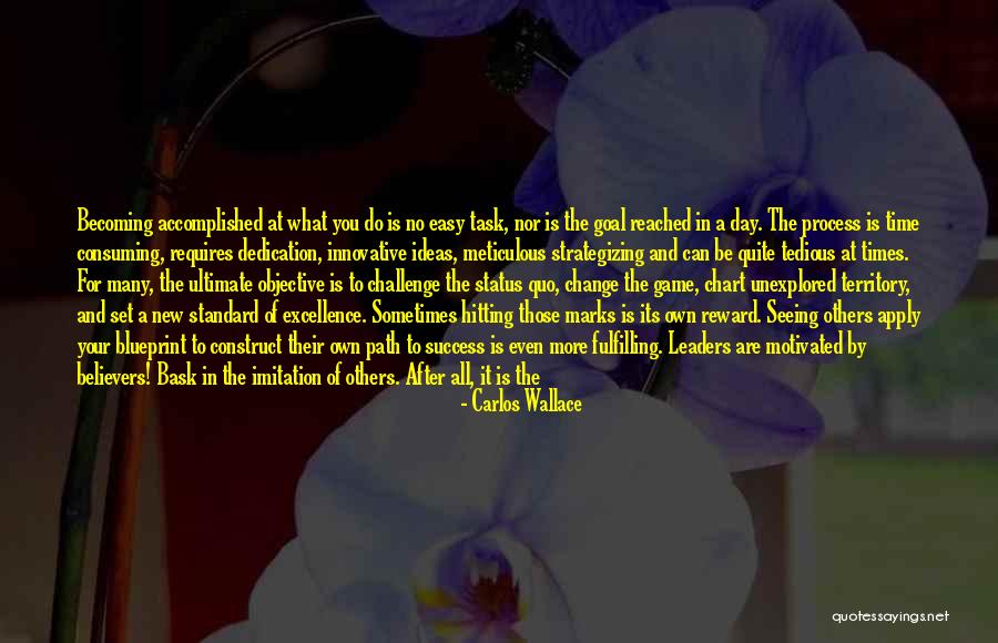 Objective And Task Quotes By Carlos Wallace Objective And Task Quotes By Carlos Wallace