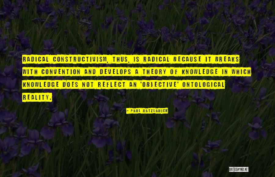 Objective Reality Quotes By Paul Watzlawick Objective Reality Quotes By Paul Watzlawick