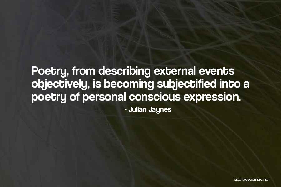 Objectively Quotes By Julian Jaynes Objectively Quotes By Julian Jaynes