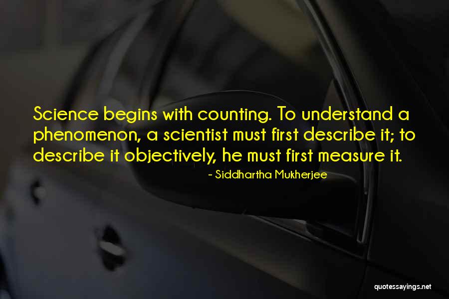 Objectively Quotes By Siddhartha Mukherjee Objectively Quotes By Siddhartha Mukherjee