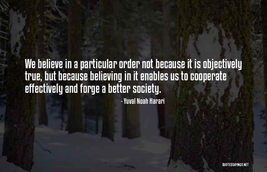 Objectively Quotes By Yuval Noah Harari Objectively Quotes By Yuval Noah Harari