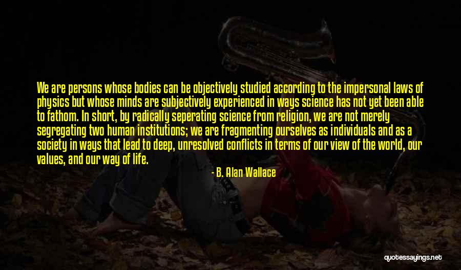 Objectively Vs Subjectively Quotes By B. Alan Wallace Objectively Vs Subjectively Quotes By B. Alan Wallace