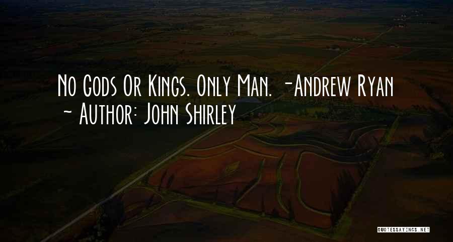 Objectivism Quotes By John Shirley