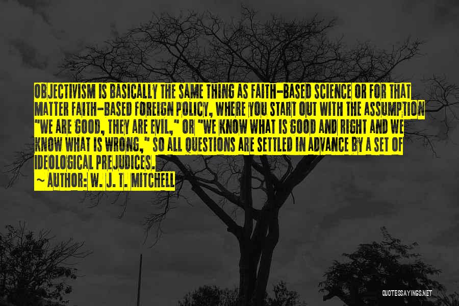 Objectivism Quotes By W. J. T. Mitchell
