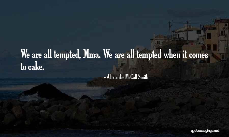 Objectivists On Fire Quotes By Alexander McCall Smith Objectivists On Fire Quotes By Alexander McCall Smith
