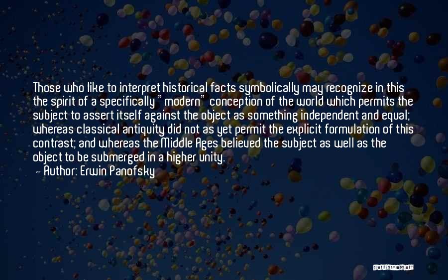 Objectivity And Subjectivity Quotes By Erwin Panofsky
