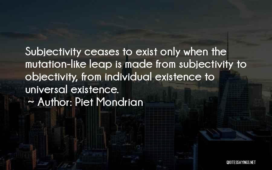Objectivity And Subjectivity Quotes By Piet Mondrian