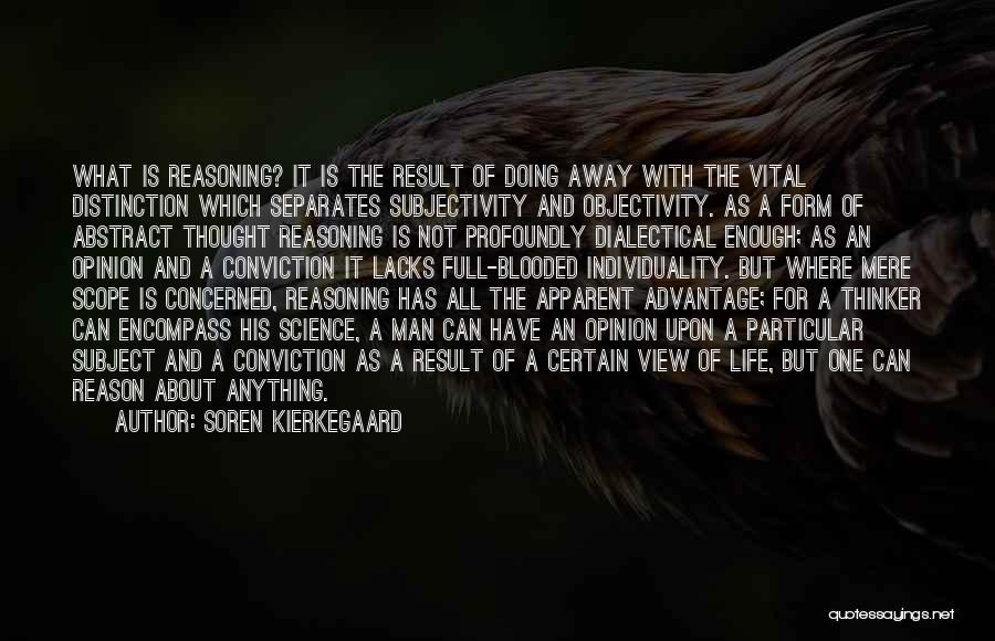 Objectivity And Subjectivity Quotes By Soren Kierkegaard