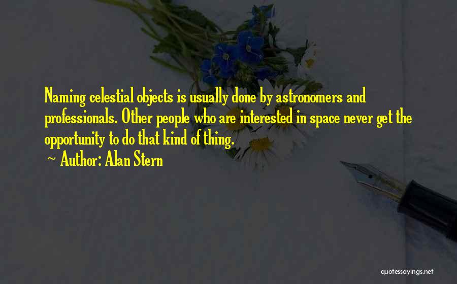 Objects In Space Quotes By Alan Stern