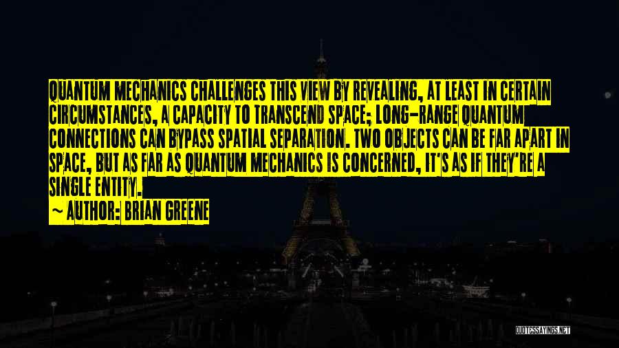 Objects In Space Quotes By Brian Greene