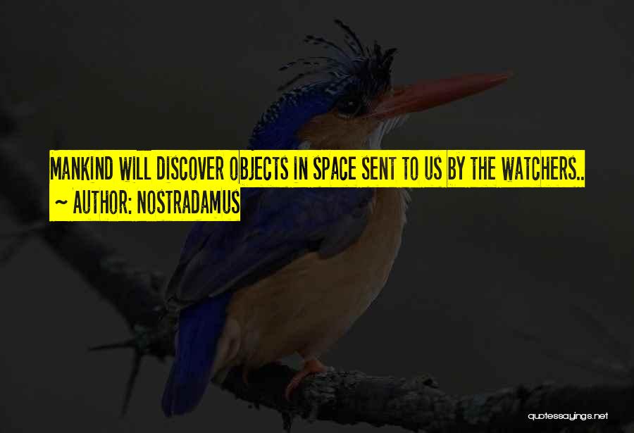 Objects In Space Quotes By Nostradamus