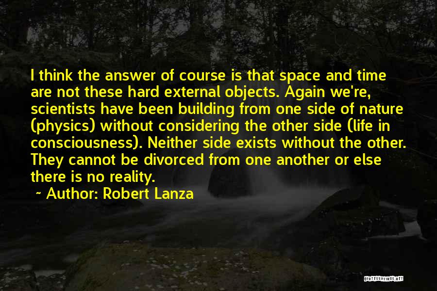 Objects In Space Quotes By Robert Lanza