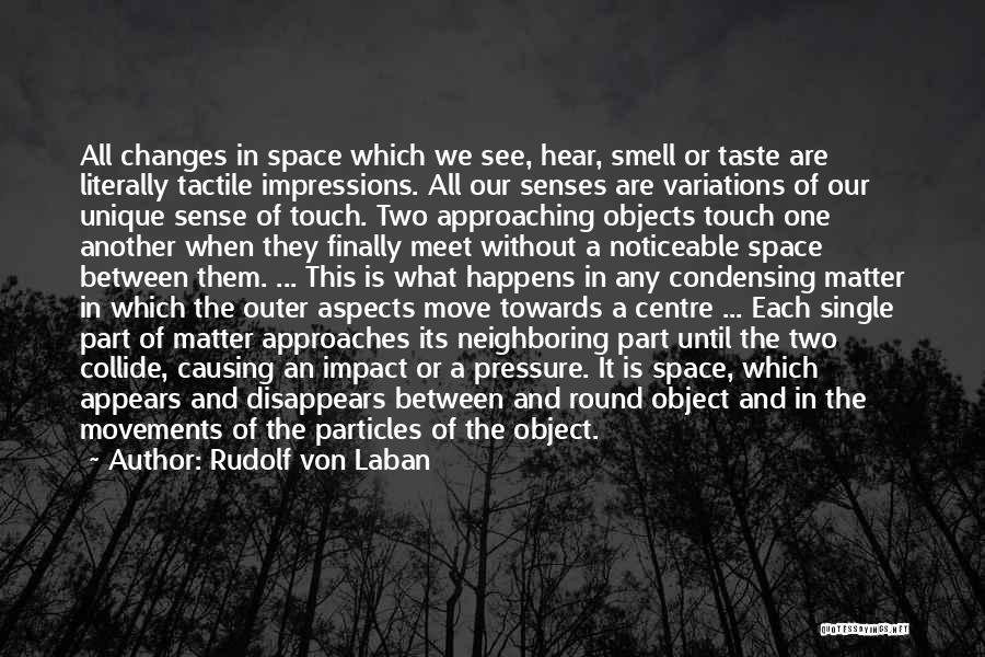 Objects In Space Quotes By Rudolf Von Laban