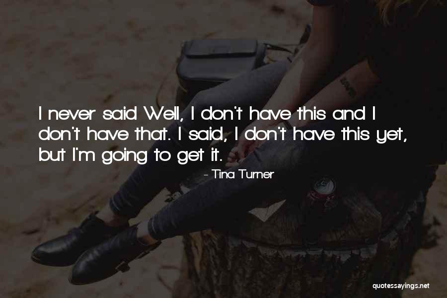 Objects May Appear Closer Quotes By Tina Turner Objects May Appear Closer Quotes By Tina Turner