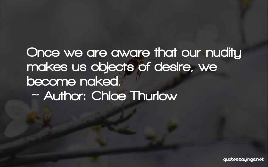 Objects Of Desire Quotes By Chloe Thurlow