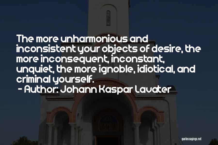 Objects Of Desire Quotes By Johann Kaspar Lavater