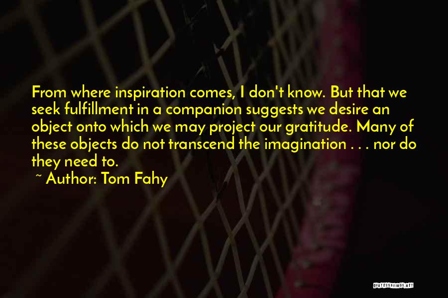 Objects Of Desire Quotes By Tom Fahy