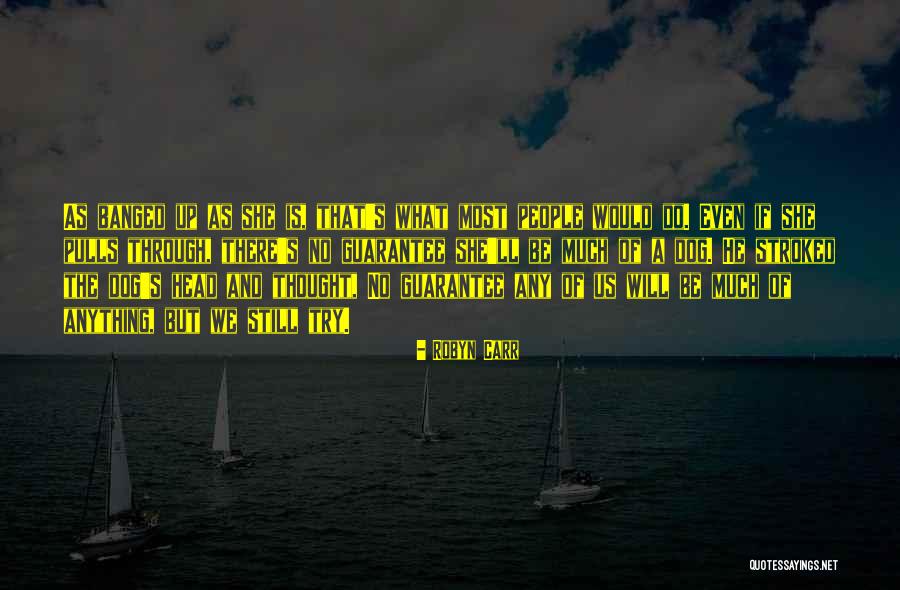 Objektschutz Quotes By Robyn Carr Objektschutz Quotes By Robyn Carr
