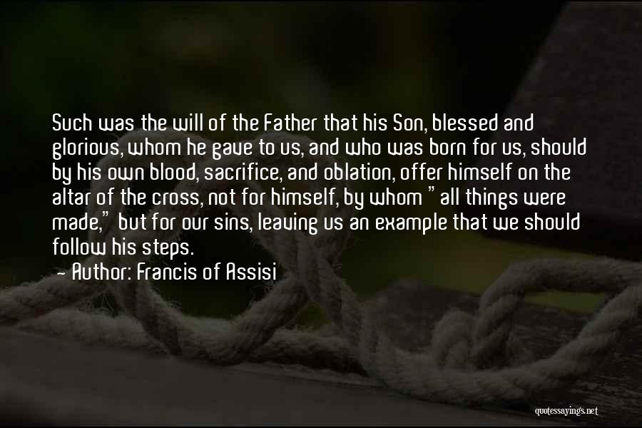 Oblation Quotes By Francis Of Assisi