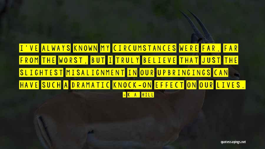 Obligados Al Quotes By K.A. Hill Obligados Al Quotes By K.A. Hill