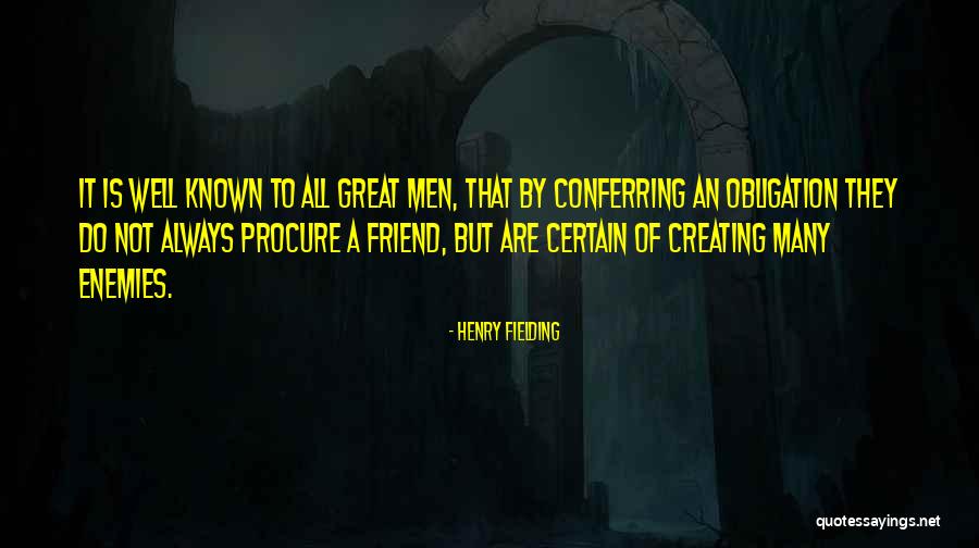 Obligation Friendship Quotes By Henry Fielding Obligation Friendship Quotes By Henry Fielding