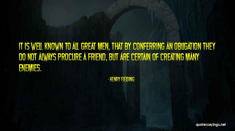 Obligation Friendship Quotes By Henry Fielding