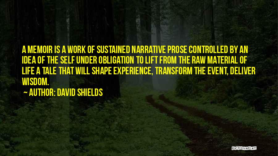 Obligation Quotes By David Shields