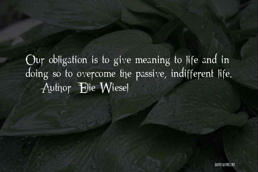 Obligation Quotes By Elie Wiesel