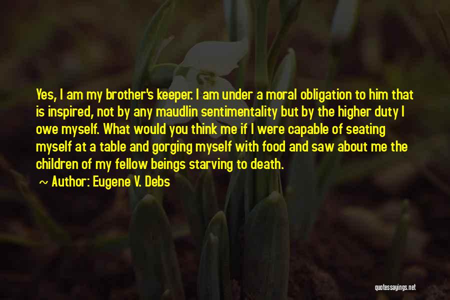 Obligation Quotes By Eugene V. Debs