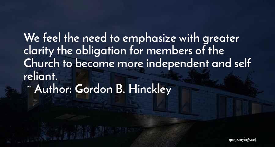 Obligation Quotes By Gordon B. Hinckley