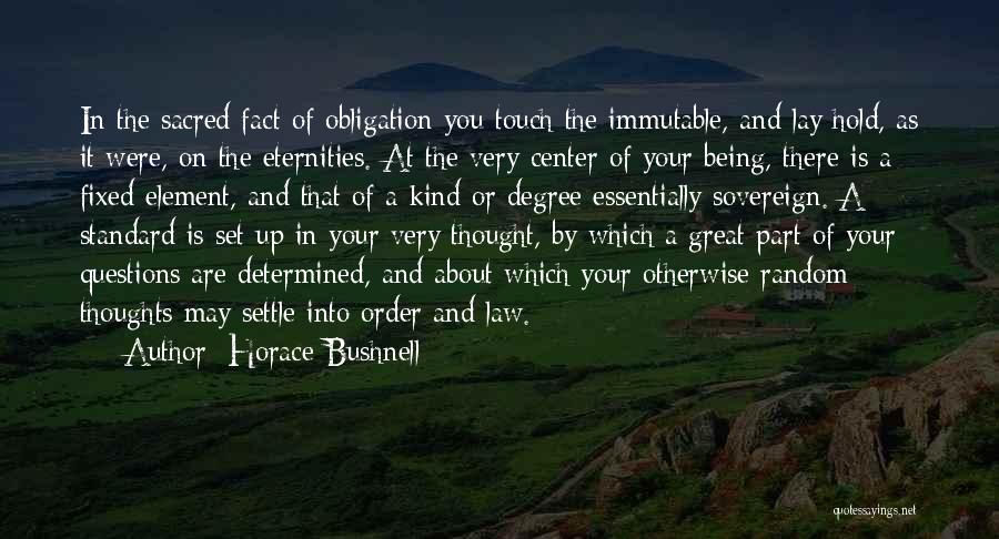 Obligation Quotes By Horace Bushnell