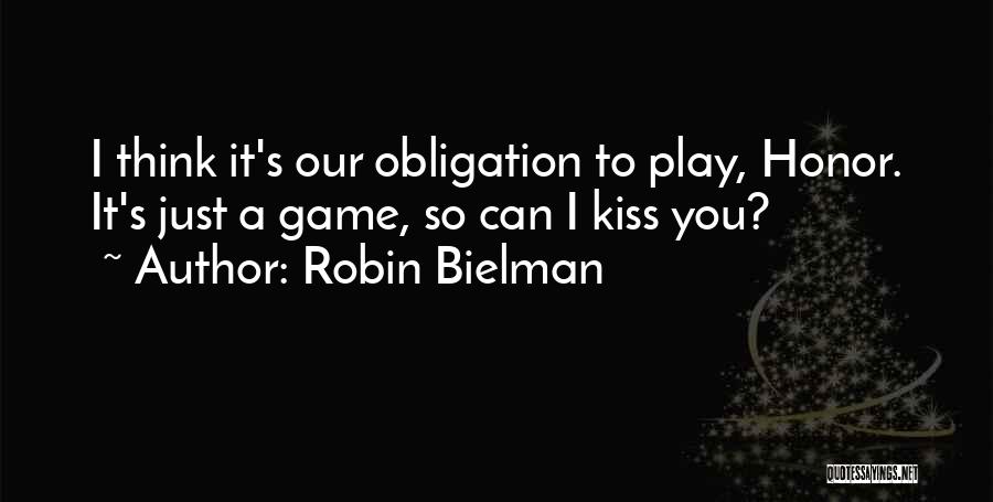 Obligation Quotes By Robin Bielman