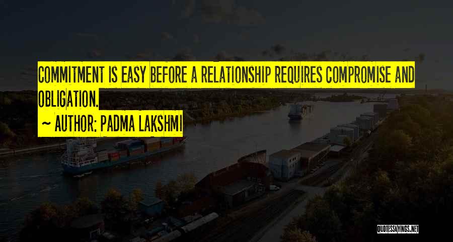 Obligation Relationship Quotes By Padma Lakshmi
