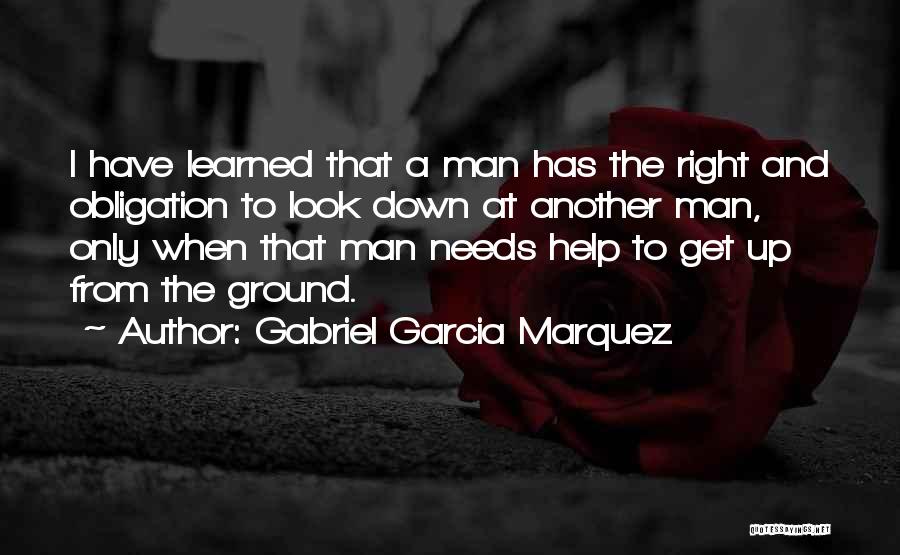 Obligation To Help Others Quotes By Gabriel Garcia Marquez