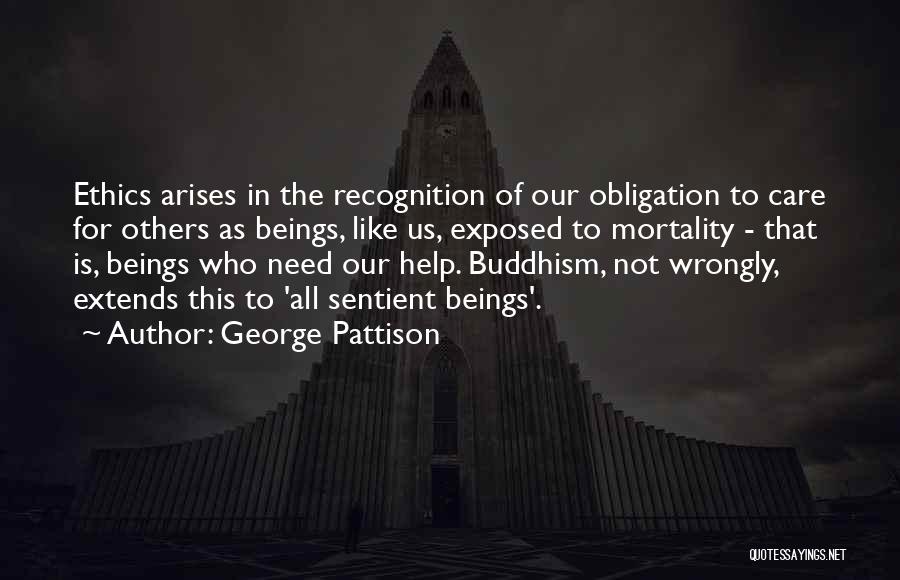 Obligation To Help Others Quotes By George Pattison