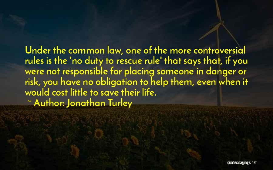 Obligation To Help Others Quotes By Jonathan Turley