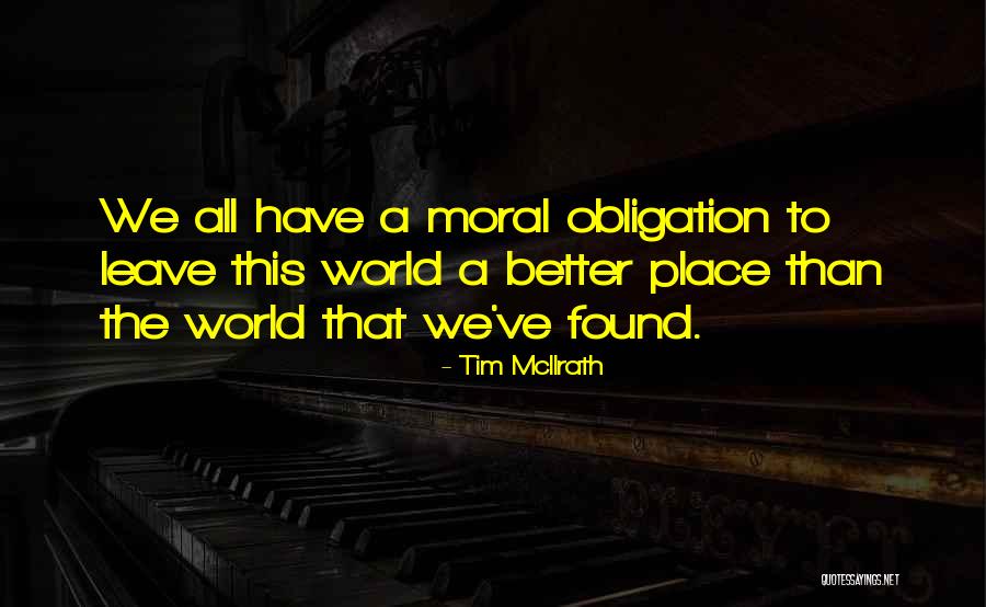 Obligation To This World Quotes By Tim McIlrath Obligation To This World Quotes By Tim McIlrath