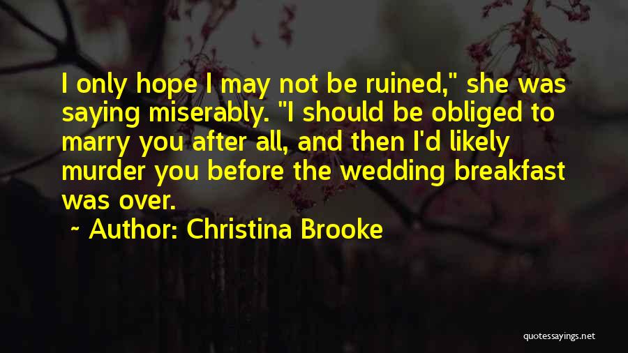Obliged Quotes By Christina Brooke