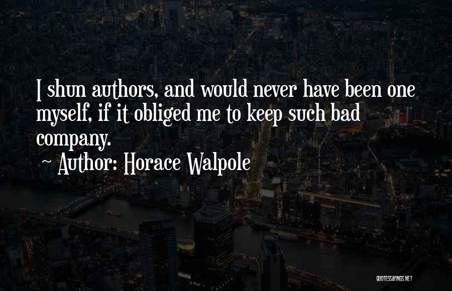 Obliged Quotes By Horace Walpole